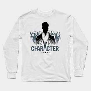 Main Character Syndrome Long Sleeve T-Shirt